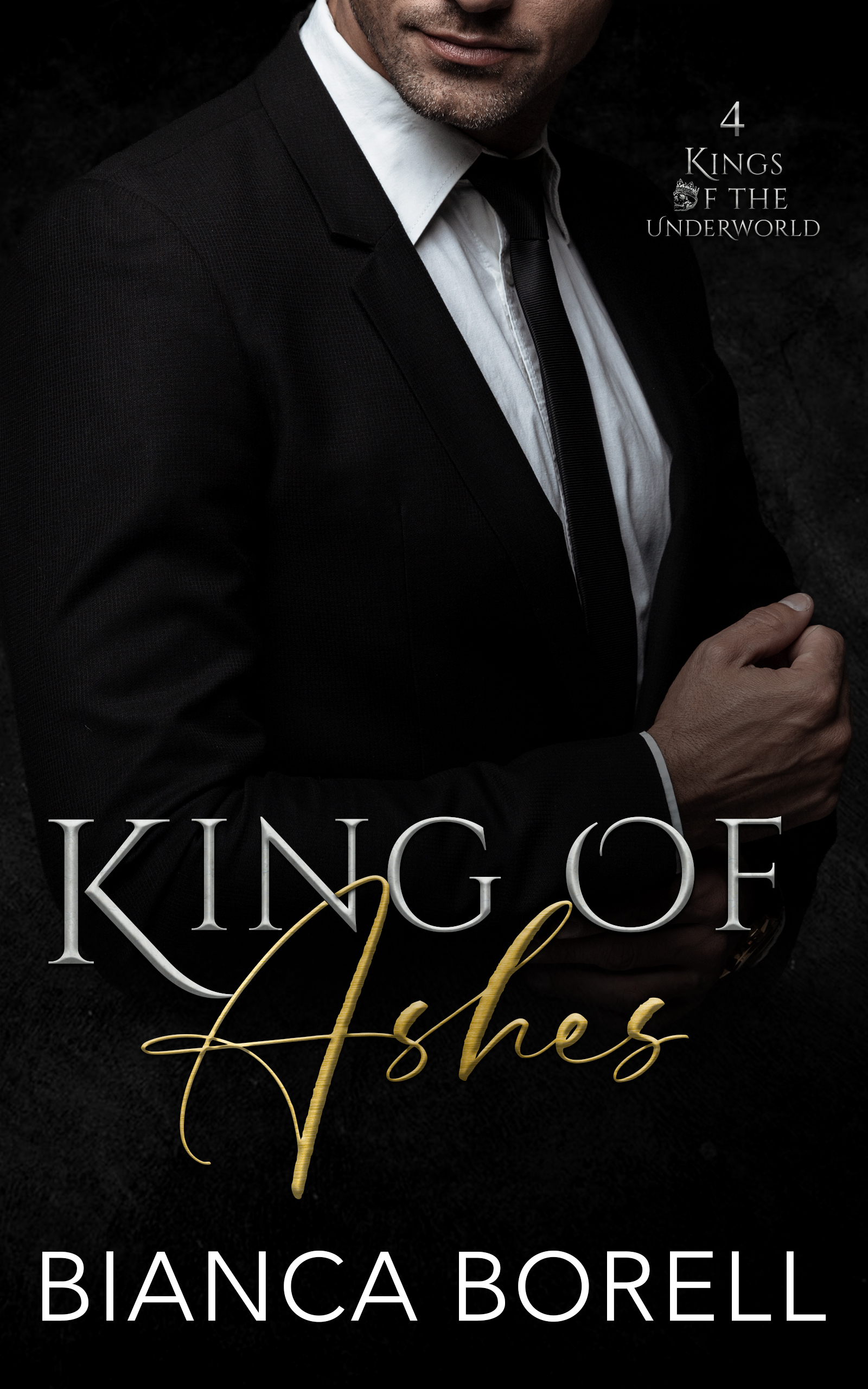 King of Ashes (Kings of the Underworld, #4)