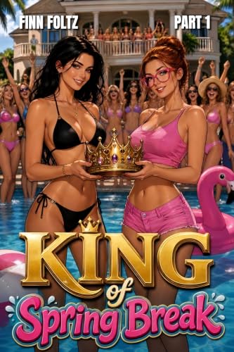 King of Spring Break (part 1): An MFF+ Adventure Romance