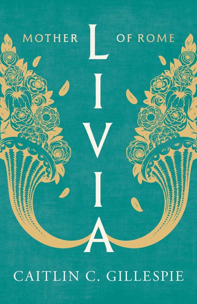 Livia: Mother of Rome