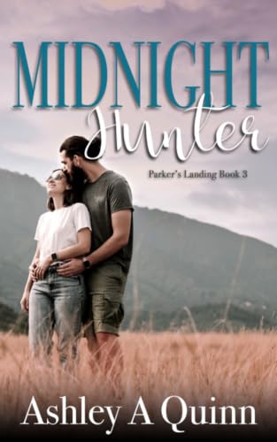 Midnight Hunter: A Small-Town Steamy Romantic Suspense (Parker’s Landing Book 3)