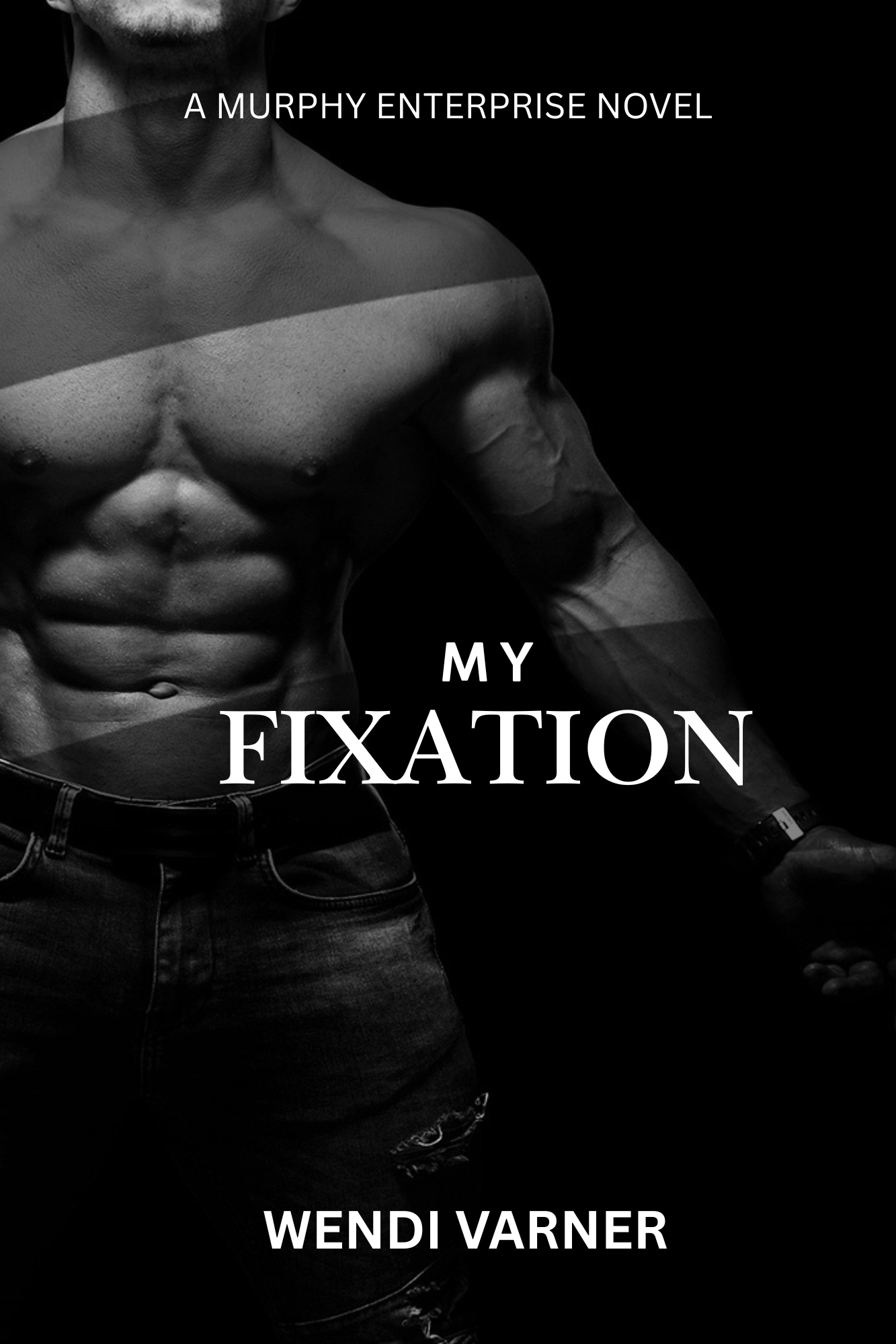 My Fixation (Murphy Enterprises #3)