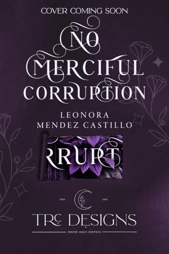 No Merciful Corruption (No Sweeter Poison Book 4)