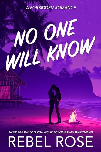 No One Will Know by Rebel Rose