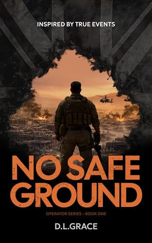 No Safe Ground: Operator Series : Book One (The Operator 1)