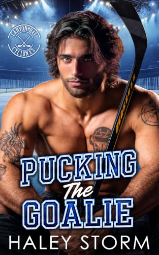 Pucking The Goalie: A Forced Proximity Reverse Grumpy Sunshine Hockey Romance