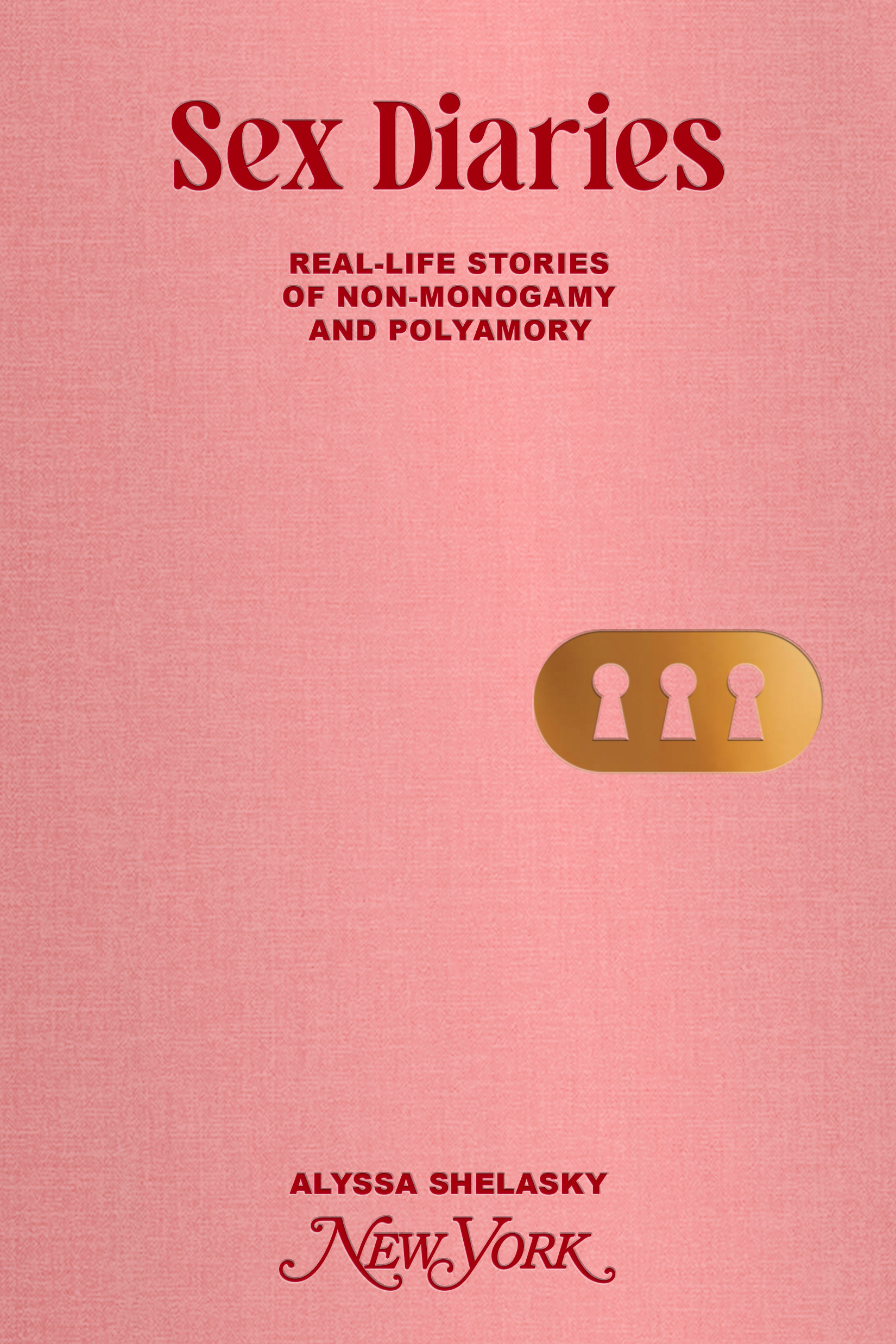 Sex Diaries: Real-life Stories of Non-Monogamy and Polyamory