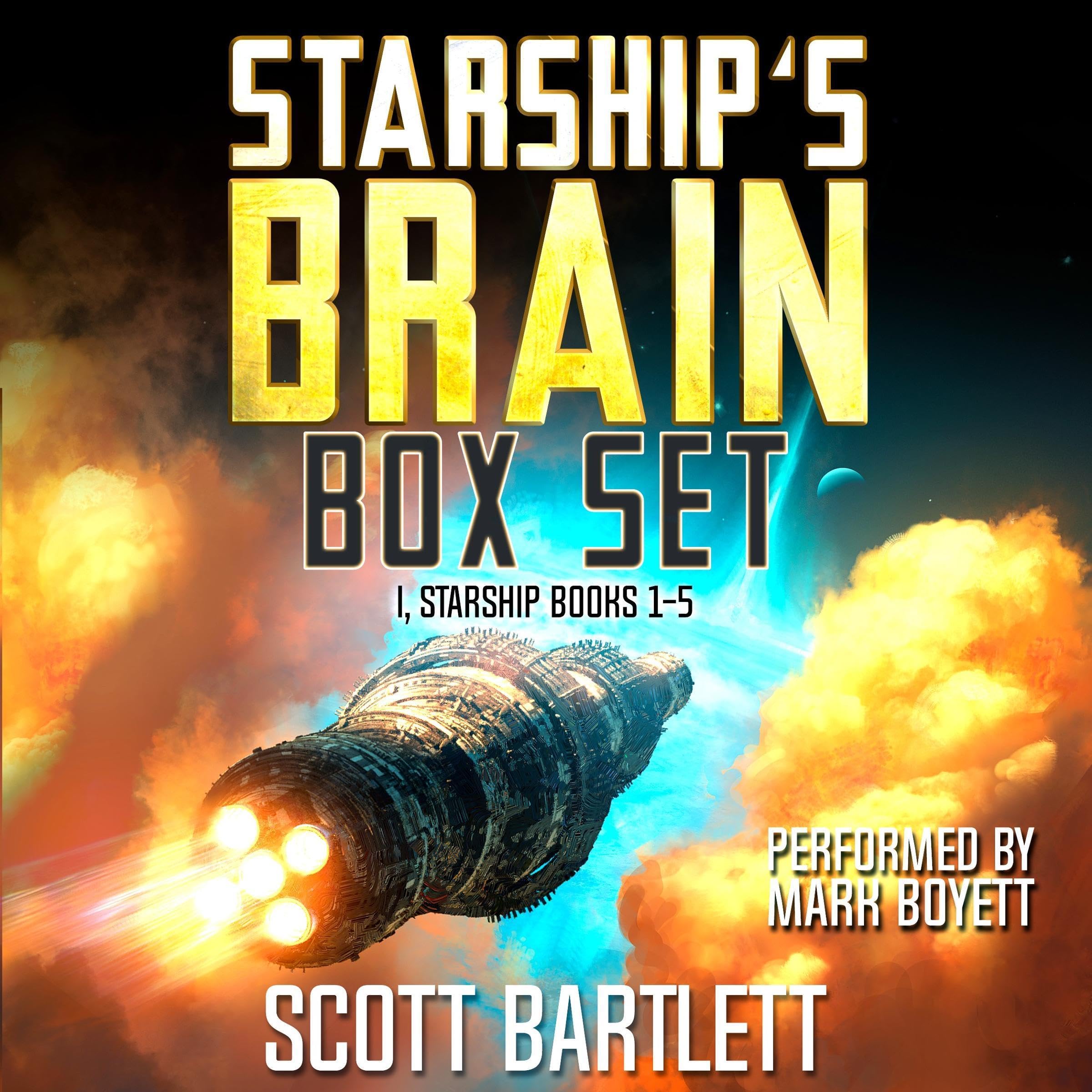 Starship’s Brain: The I, Starship 5-Book Space Opera Box Set: I, Starship Box Sets, Volume 1