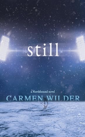 Still (Northbound, #1)