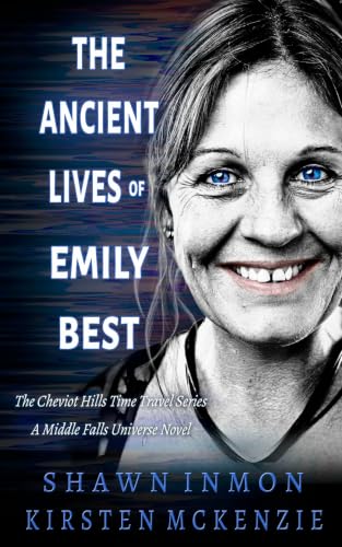 The Ancient Lives of Emily Best (Cheviot Hills Time Travel #3) (Middle Falls)