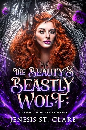 The Beauty’s Beastly Wolf: A Sapphic Monster Romance