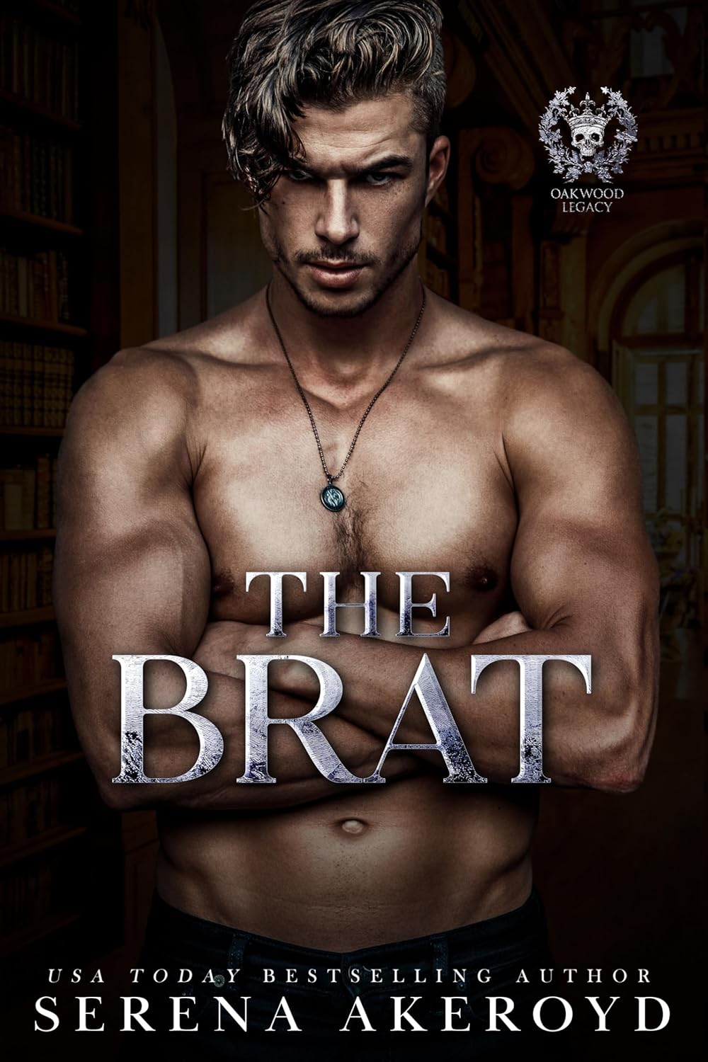 The Brat (Oakwood Legacy #1)