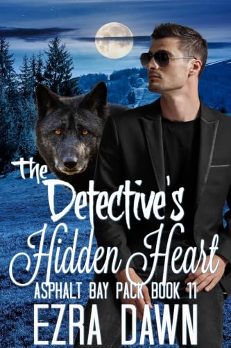 The Detective’s Hidden Heart (Asphalt Bay Pack Book 11)