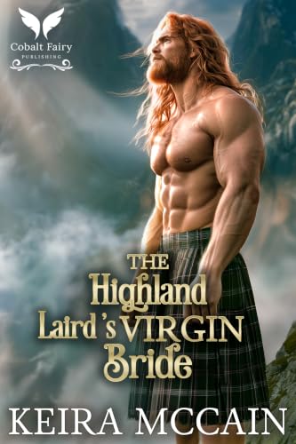 The Highland Laird’s Virgin Bride: A Scottish Historical Romance Novel (Auctioned to Highland Lairds Book 1)
