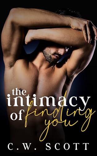 The Intimacy of Finding You (The Intimacy of, #2)