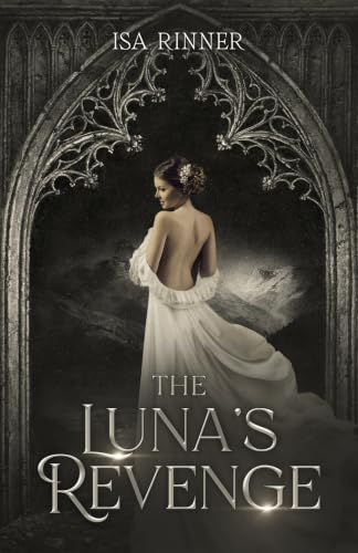 The Luna’s Revenge: A Chosen Mates Shifter Romance