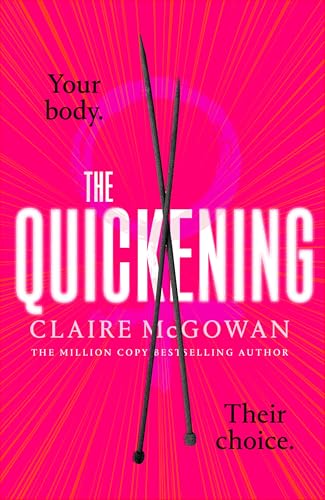 The Quickening: The thrilling, feminist page-turner from the bestselling author of What You Did