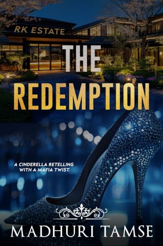 The Redemption: An Indian Mafia Forced Marriage Romance (Political Romance Universe Book 6)