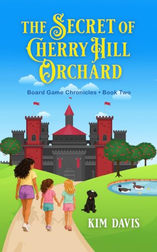 The Secret of Cherry Hill Orchard (The Board Game Chronicles Book 2)