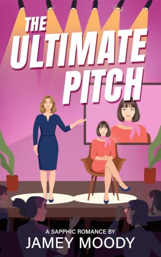 The Ultimate Pitch: Friends to lovers sapphic romance