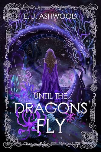 Until the Dragons Fly: A Dark Fantasy Standalone
