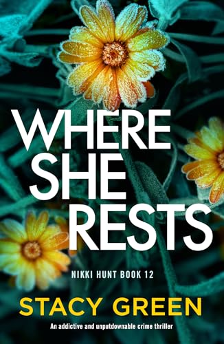 Where She Rests (Nikki Hunt, #12)