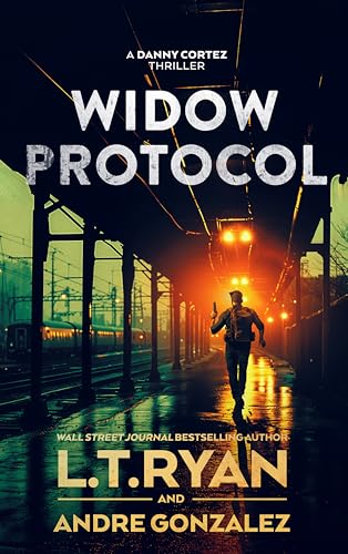 Widow Protocol (Danny Cortez Thrillers, #3)