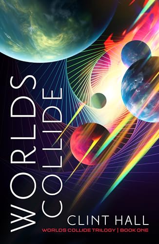 Worlds Collide (Worlds Collide Trilogy Book 1)
