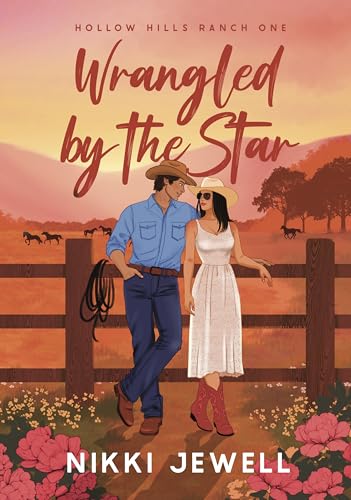 Wrangled by the Star (Hollow Hills Ranch Book 1)