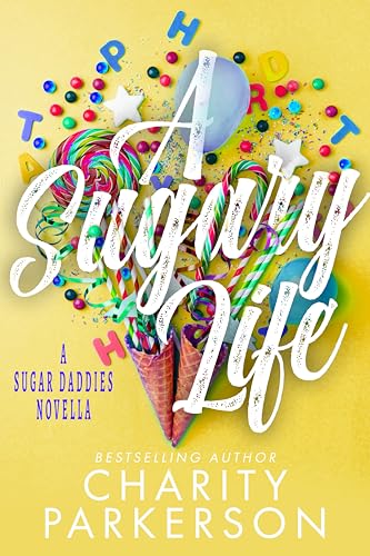 A Sugary Life (Sugar Daddies)