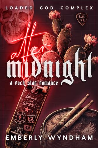 After Midnight: A Rock Star Romance (Loaded God Complex)