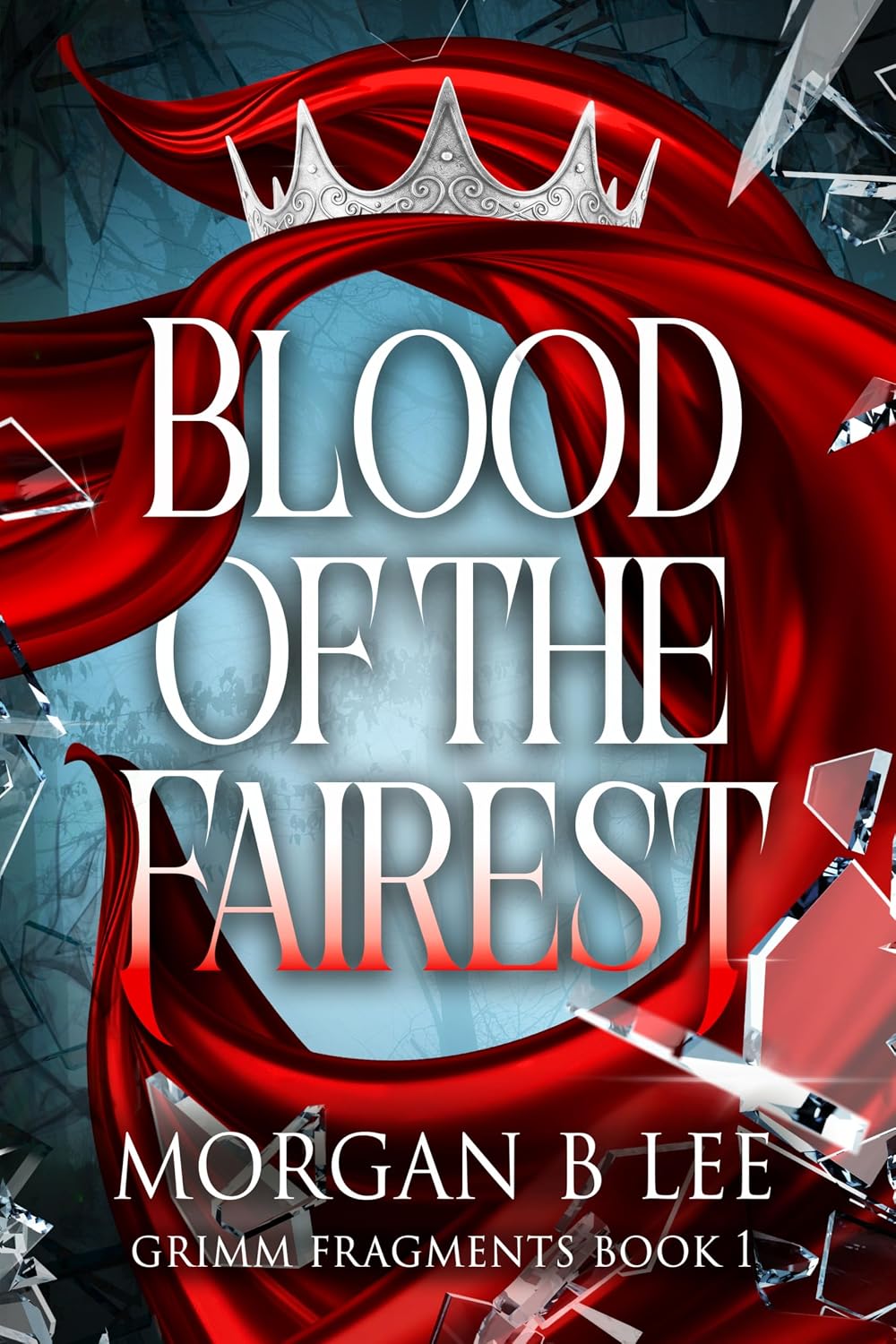 Blood of the Fairest (Grimm Fragments #1)