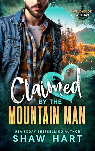 Claimed By The Mountain Man by Shaw Hart
