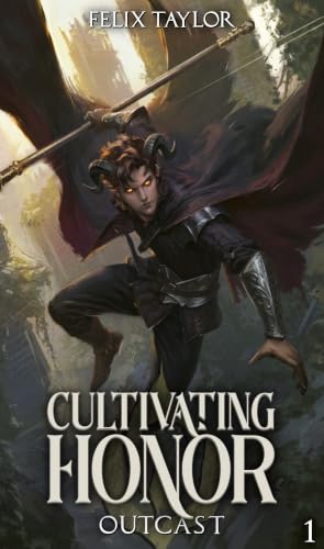 Cultivating Honor Book One: The Outcast (An Apocalypse Progression Fantasy Epic)