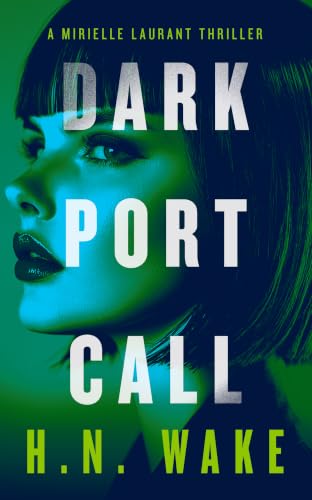 Dark Port Call: A Mirielle Laurant Thriller