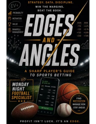 EDGES AND ANGLES: THE ART OF SPORTS HANDICAPPING