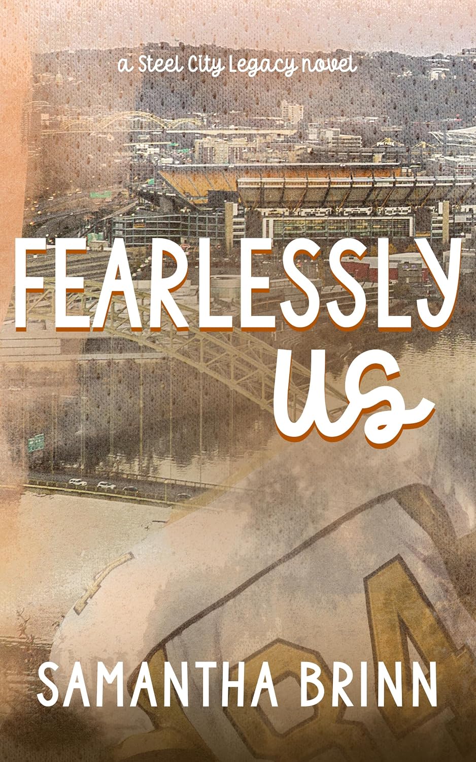 Fearlessly Us (Steel City Legacy, #3)