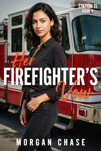 Her Firefighter’s Vow (Station 11 Book 9)