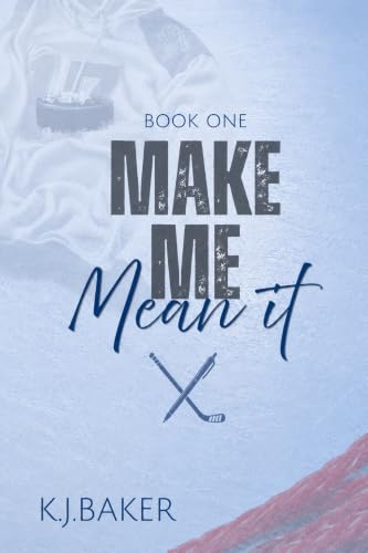 Make Me Mean It (The Make Me Series Book 1)