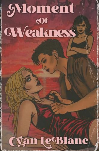 Moment of Weakness (girl Mistress Expanded Editions Book 1)