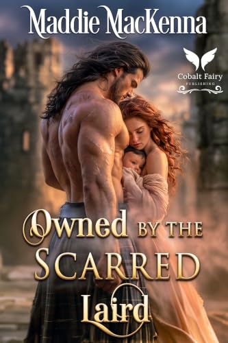 Owned by the Scarred Laird: A Scottish Medieval Historical Romance (The Highland Contracts Book 1)