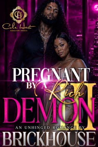 Pregnant By A Rich Demon 3: An Unhinged Romance