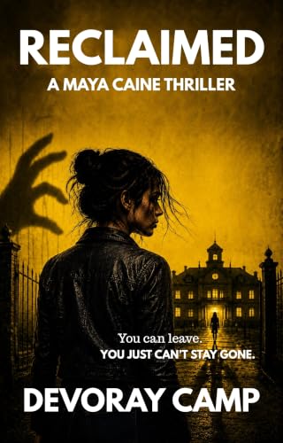RECLAIMED: A MAYA CAINE THRILLER