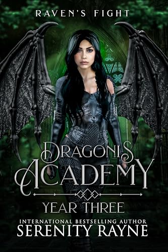 Raven’s Fight: A Why-Choose Dragon Shifter Academy Romance (Dragonis Academy The 2nd Generation Year Three) (Dragonis Academy The Second Generation. Book 3)
