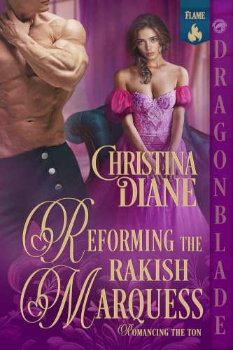Reforming the Rakish Marquess (Romancing the Ton Book 4)