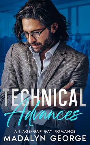 Technical Advances: An Age-Gap Gay Romance (New Day Sparks Book 1)