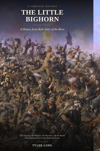 The Little Bighorn: A History from Both Sides of the River