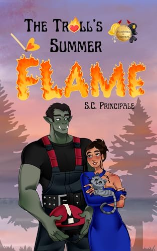The Troll’s Summer Flame: A Monsters in Uniform Romance