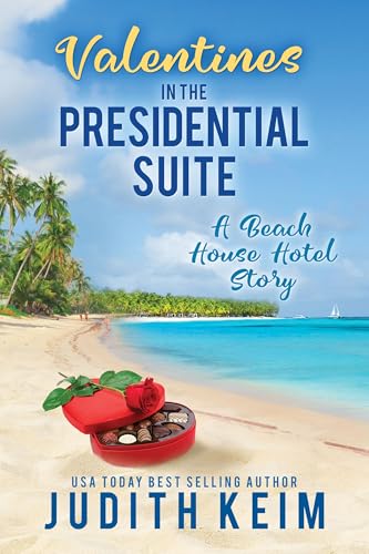 Valentines In The Presidential Suite: A Beach House Hotel Story