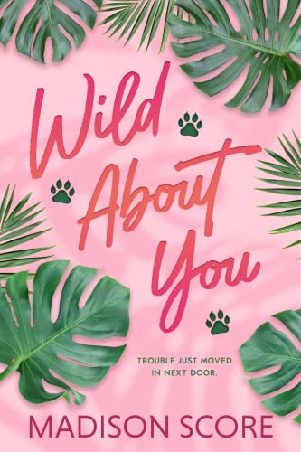 Wild About You